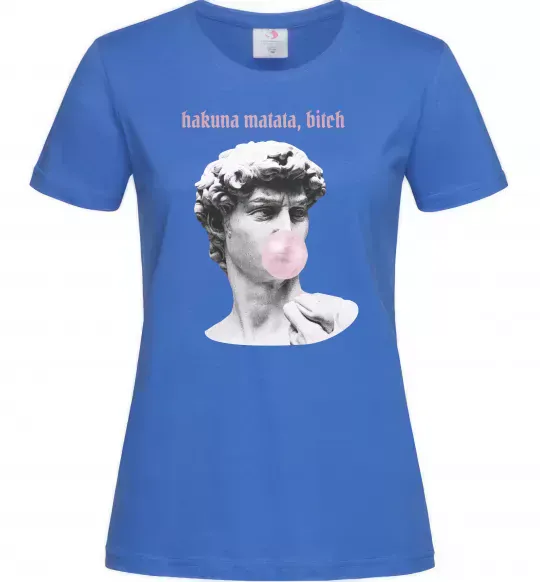 Жіноча футболка Hakuna matata b*tch Яскраво-синій фото
