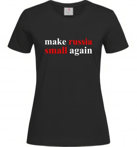 Женская футболка Make russia small again Черный фото