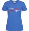 Женская футболка Make russia small again Ярко-синий фото