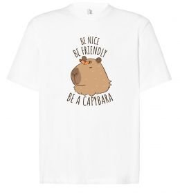 Футболка Оверсайз Be nice Be friendly Be a Capybara Футболка Оверсайз Be nice Be friendly Be a Capybara