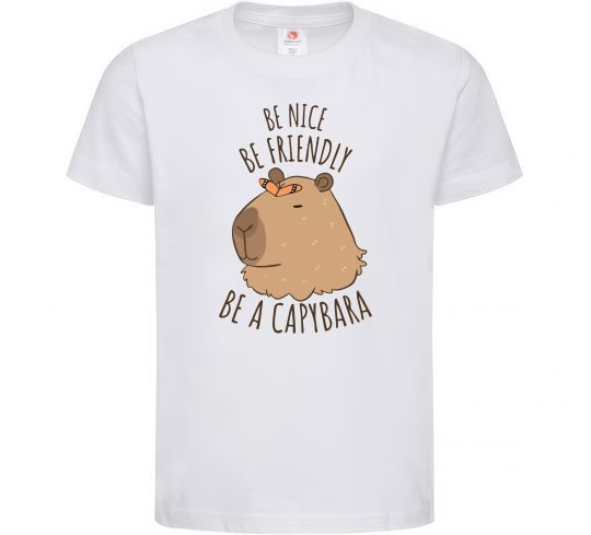 Дитяча футболка Be nice Be friendly Be a Capybara Білий фото