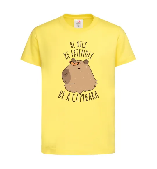 Дитяча футболка Be nice Be friendly Be a Capybara Лимонний фото