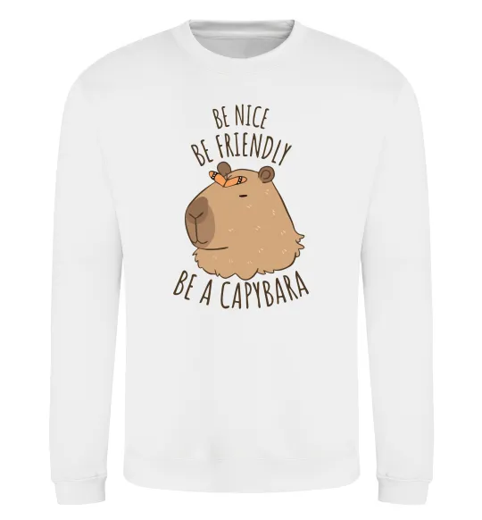 Свитшот Be nice Be friendly Be a Capybara Белый фото