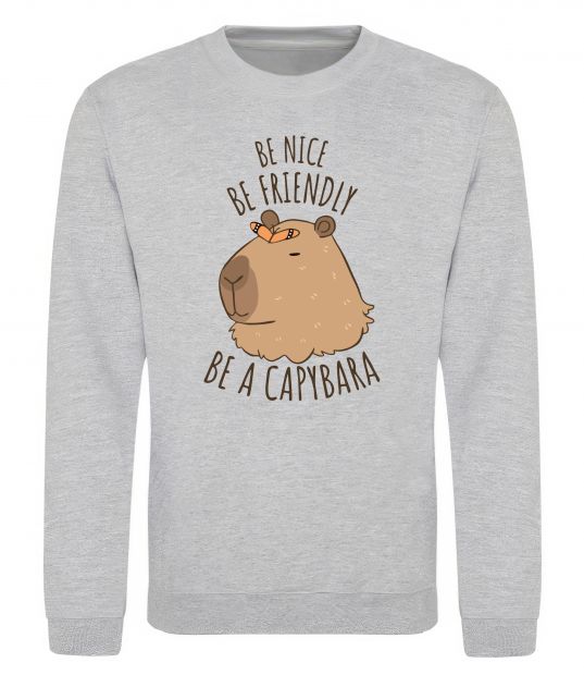 Свитшот Be nice Be friendly Be a Capybara Серый меланж фото