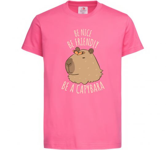 Детская футболка Be nice Be friendly Be a Capybara Ярко-розовый фото