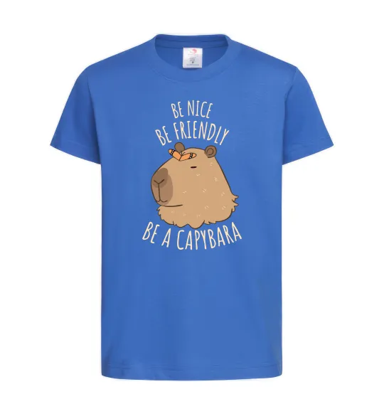 Дитяча футболка Be nice Be friendly Be a Capybara Яскраво-синій фото