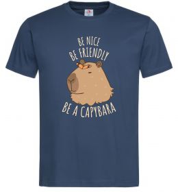Чоловіча футболка Be nice Be friendly Be a Capybara Чоловіча футболка Be nice Be friendly Be a Capybara