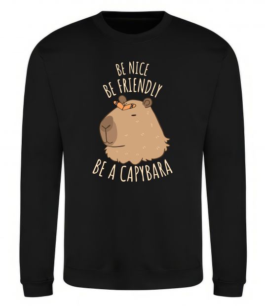 Світшот Be nice Be friendly Be a Capybara Чорний фото