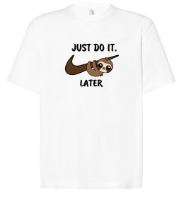 Футболка Оверсайз Just do it later