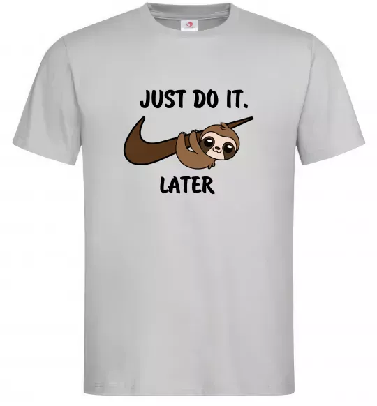 Чоловіча футболка Just do it later Сірий фото