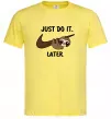 Чоловіча футболка Just do it later Лимонний Чоловіча футболка Just do it later Лимонний фото