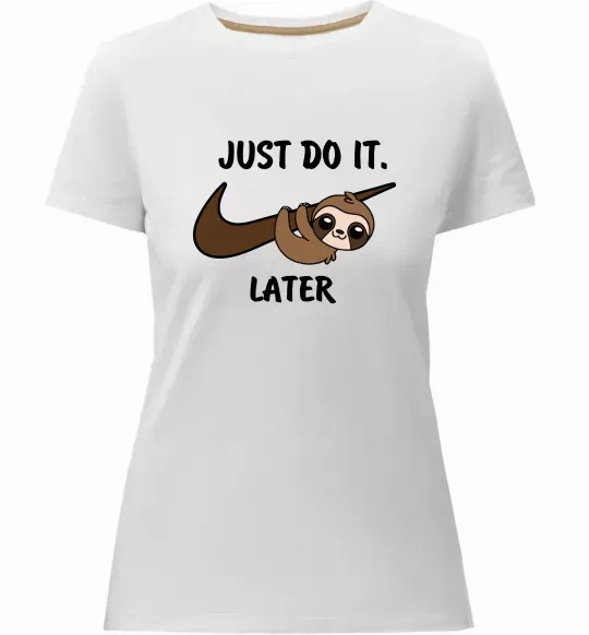 Женская премиум футболка Just do it later Белый фото