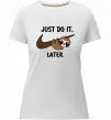 Женская премиум футболка Just do it later Белый фото