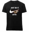 Чоловіча преміум футболка Just do it later Чорний фото