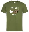 Чоловіча футболка Just do it later Оливковий Чоловіча футболка Just do it later Оливковий фото