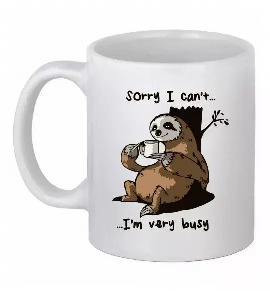 Чашка керамічна Sorry I can` I`m very busy Білий фото