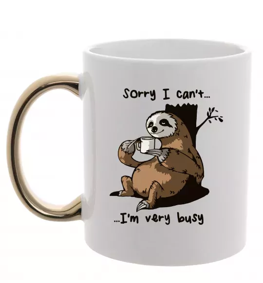 Чашка с цветной ручкой Sorry I can` I`m very busy Золото фото