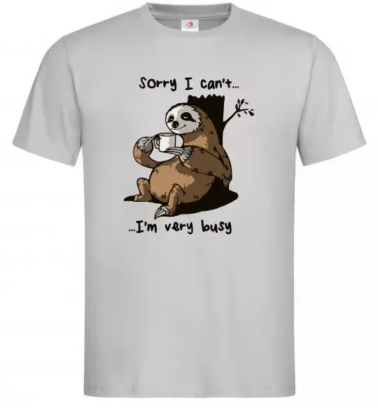 Чоловіча футболка Sorry I can` I`m very busy Сірий фото