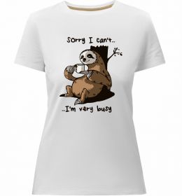 Жіноча преміум футболка Sorry I can` I`m very busy