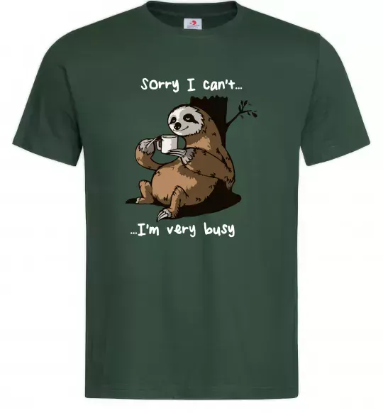 Чоловіча футболка Sorry I can` I`m very busy Темно-зелений фото
