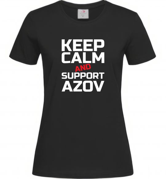 Женская футболка Keep calm and support Azov Черный фото