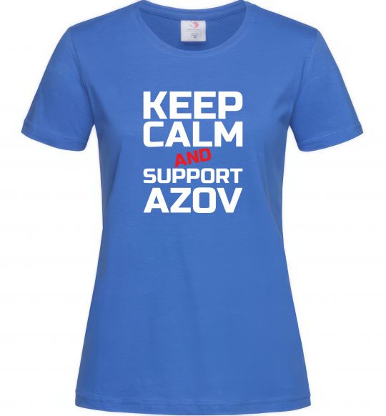 Женская футболка Keep calm and support Azov Ярко-синий фото