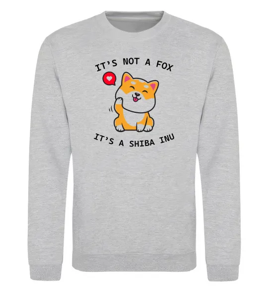 Світшот It`s not a fox it`s a shiba inu Сірий меланж фото