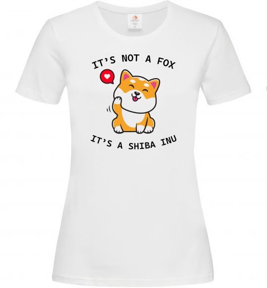 Женская футболка It`s not a fox it`s a shiba inu Белый фото