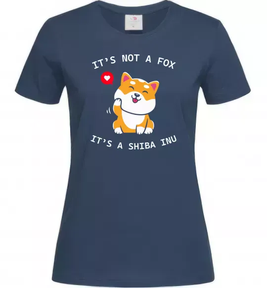 Женская футболка It`s not a fox it`s a shiba inu Темно-синий фото