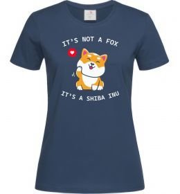 Женская футболка It`s not a fox it`s a shiba inu
