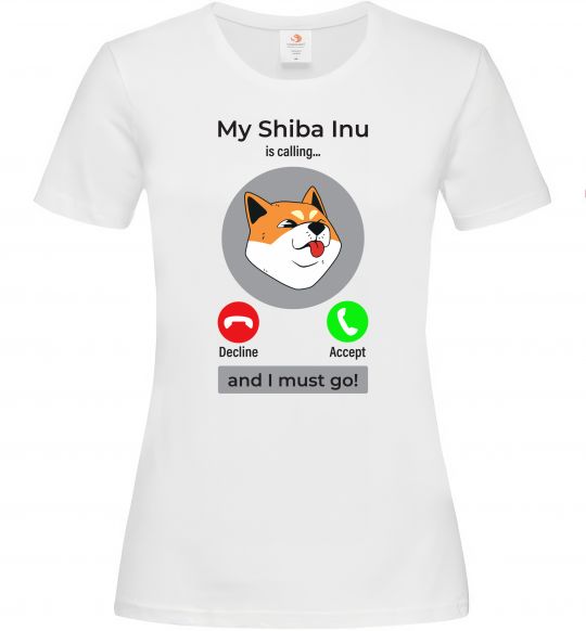 Женская футболка Shiba Inu is calling Белый фото