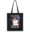 Эко-сумка I am a princess, you are not Черный фото