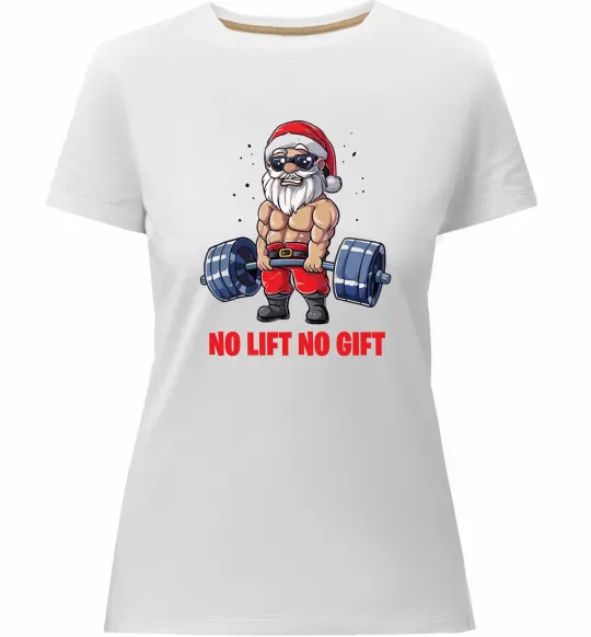 Жіноча преміум футболка No lift, no gift Білий фото