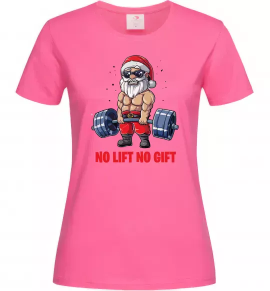 Жіноча футболка No lift, no gift Яскраво-рожевий фото