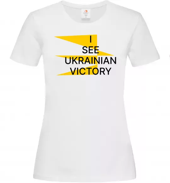 Женская футболка I see Ukrainian victory Белый фото