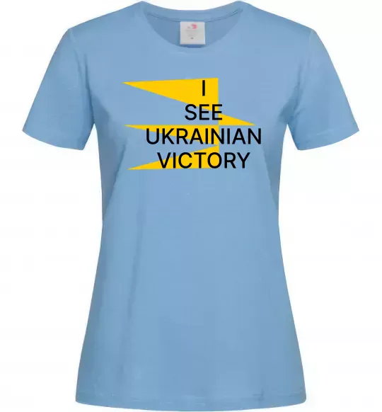 Женская футболка I see Ukrainian victory Голубой фото