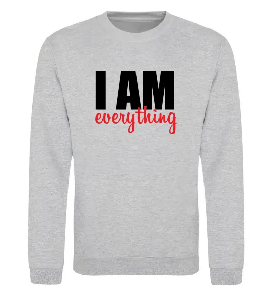 Світшот I am everything Сірий меланж фото