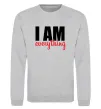 Світшот I am everything Сірий меланж фото