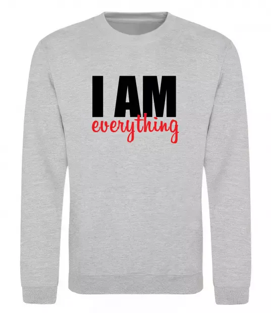 Світшот I am everything Сірий меланж фото