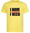 Чоловіча футболка I have everything Лимонний фото
