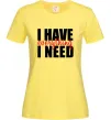 Жіноча футболка I have everything Лимонний Жіноча футболка I have everything Лимонний фото