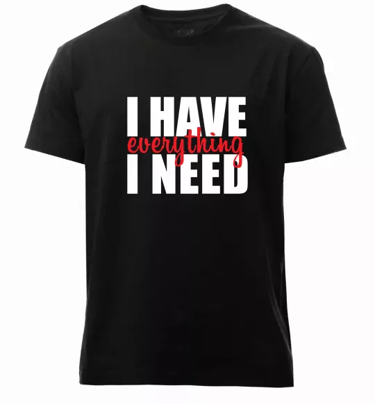 Чоловіча преміум футболка I have everything Чорний фото