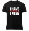 Чоловіча преміум футболка I have everything Чорний фото