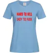 Жіноча футболка Hard to kill Блакитний фото