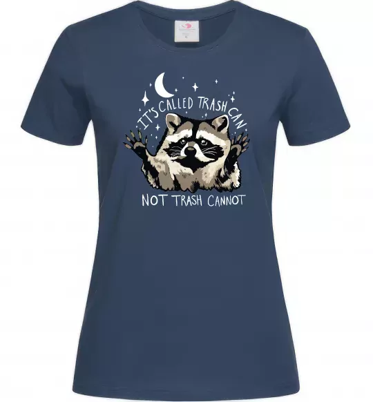 Женская футболка Not trash cannot Темно-синий фото