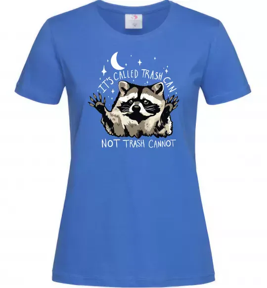 Женская футболка Not trash cannot Ярко-синий фото