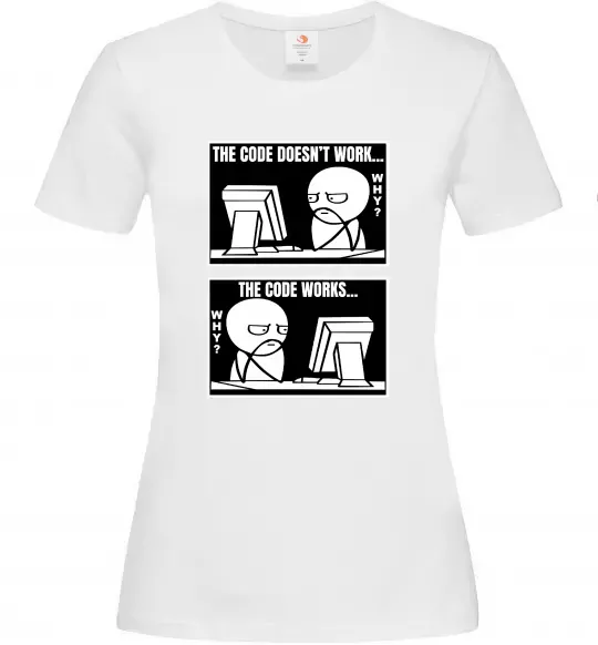 Жіноча футболка Why code work/doesn`t work Білий фото