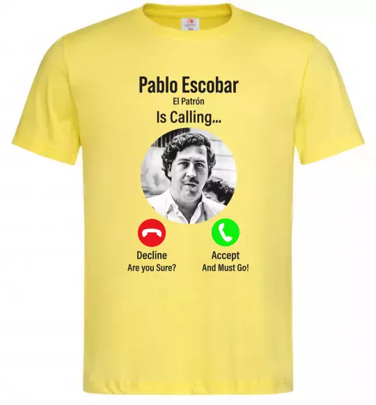 Чоловіча футболка Pablo Escobar is calling Лимонний фото