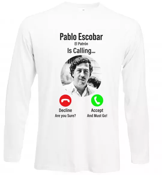 Лонгслив Pablo Escobar is calling Белый фото