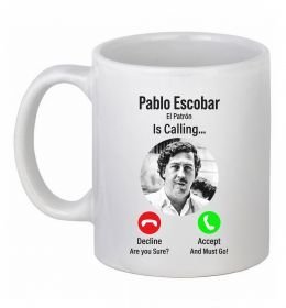 Чашка керамическая Pablo Escobar is calling